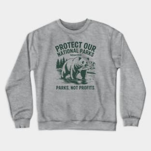 Protect Our National Parks Defund DOGE Parks Not Profits Crewneck Sweatshirt